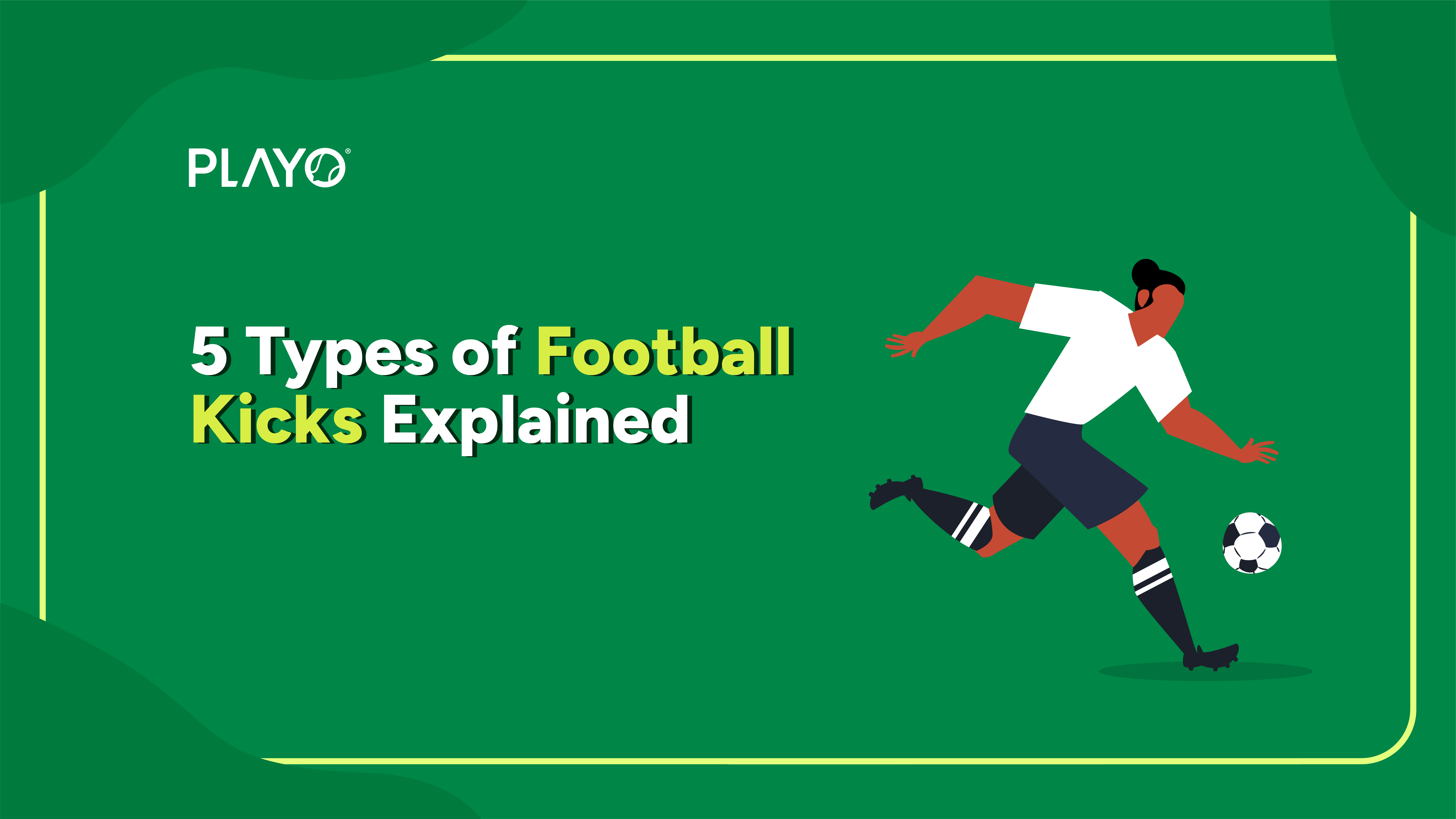 5 Different types of kicks in Football