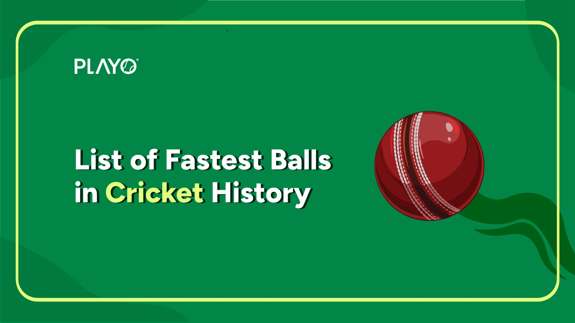 List of Fastest Balls in Cricket History​