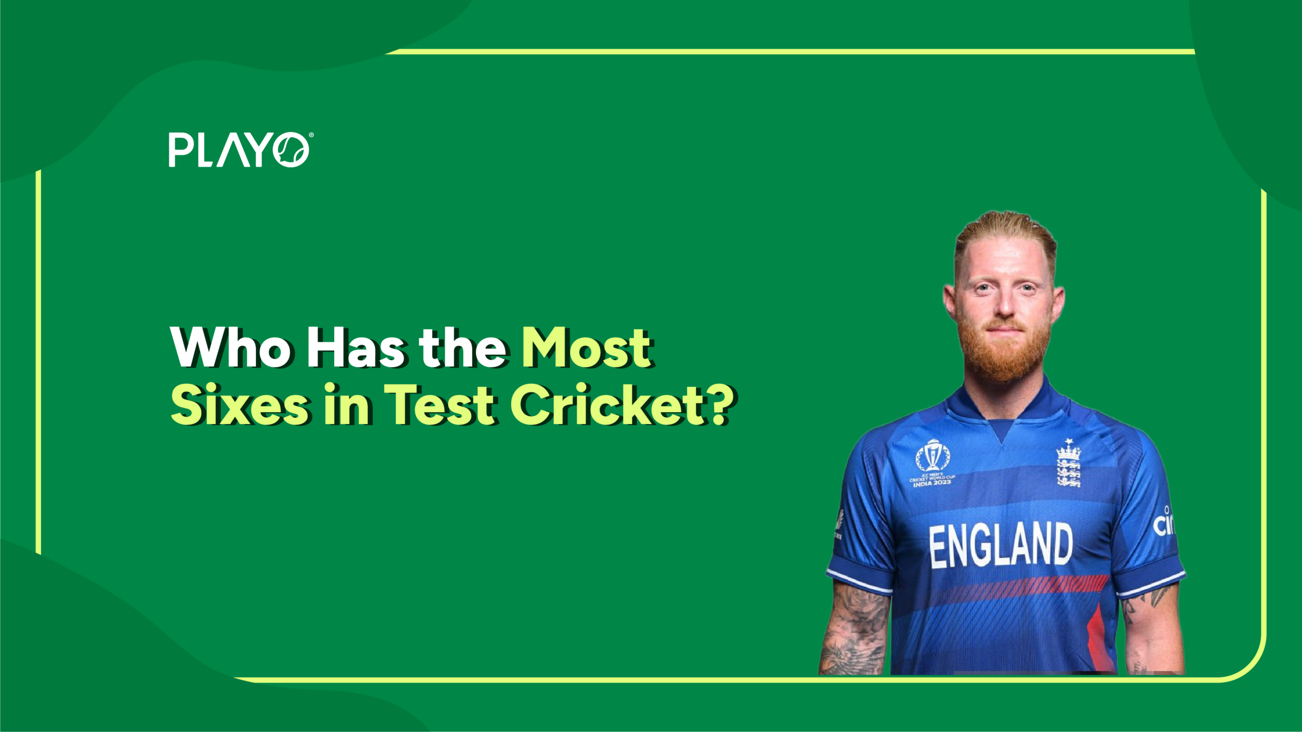 Most Sixes in Test Cricket Most Sixes in Test Cricket