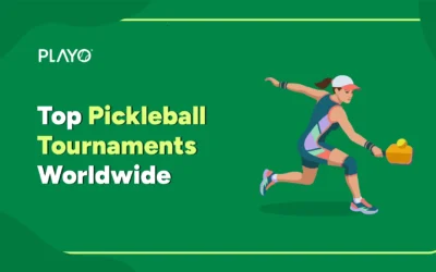 Top Pickleball Tournaments Worldwide