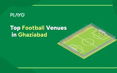 Top 5 Football Venues in Ghaziabad