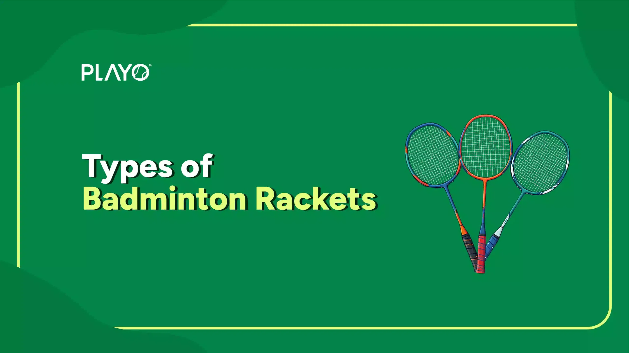 Types of badminton racket