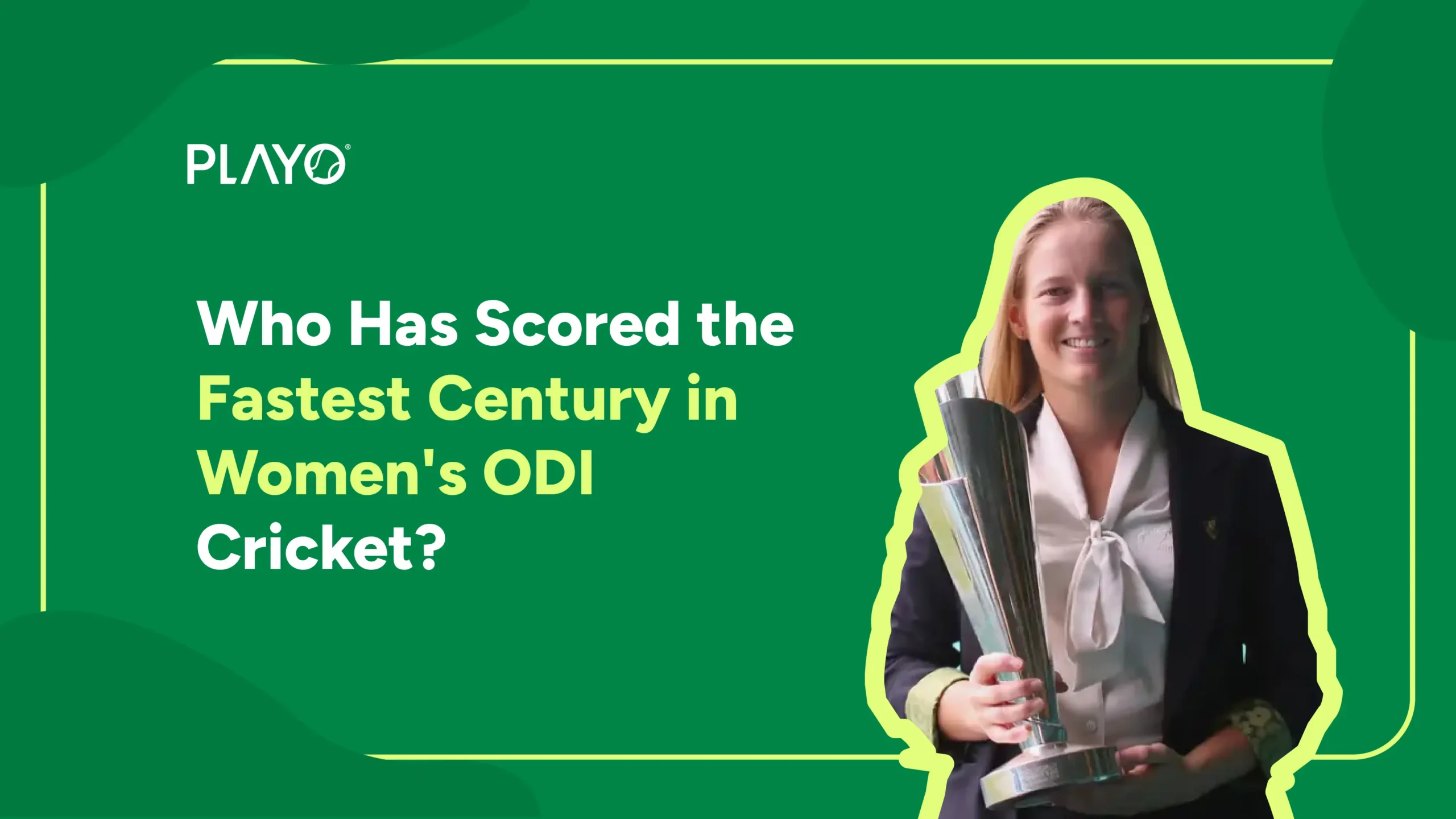 Fastest Century in Women's ODI Cricket