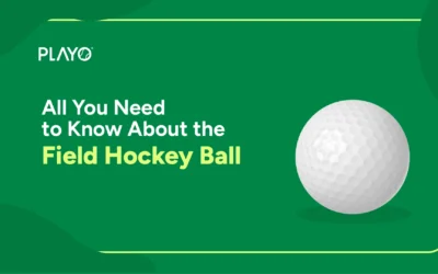 All You Need to Know About the Field Hockey Ball