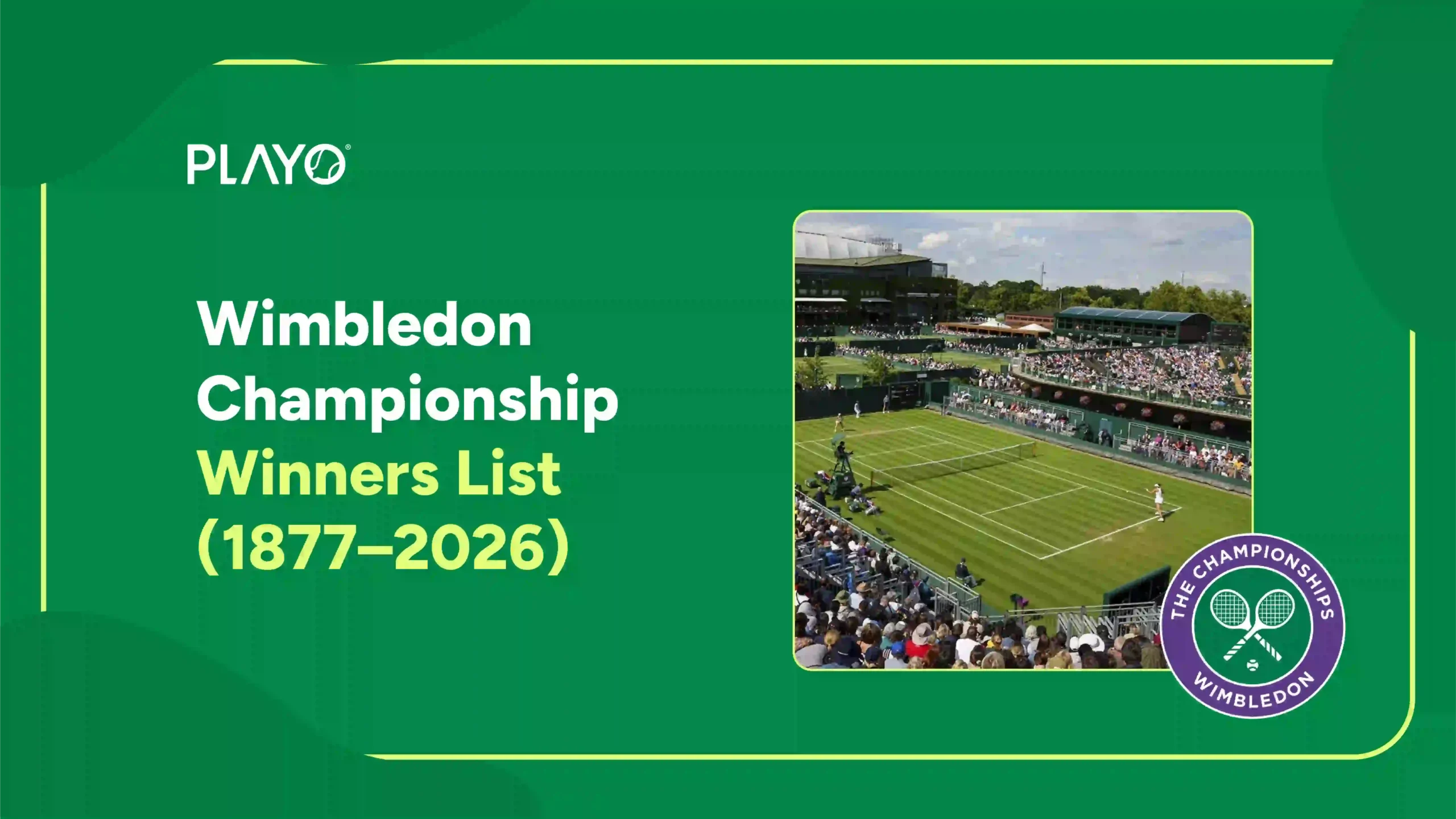 The Ultimate Wimbledon Championship Winners List (1877–2026)