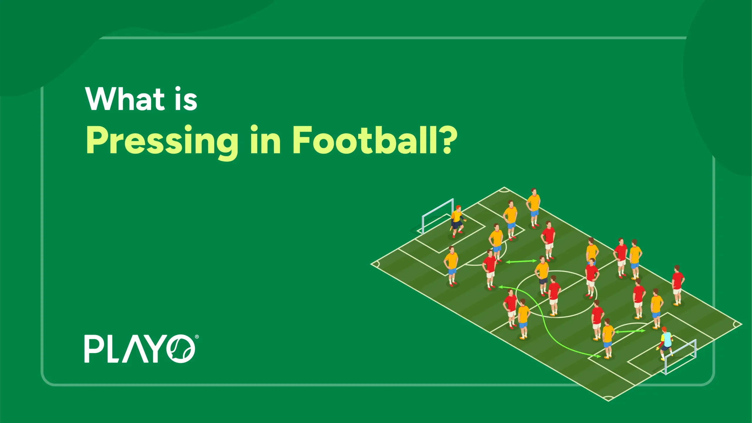 Pressing in Football Pressing in Football