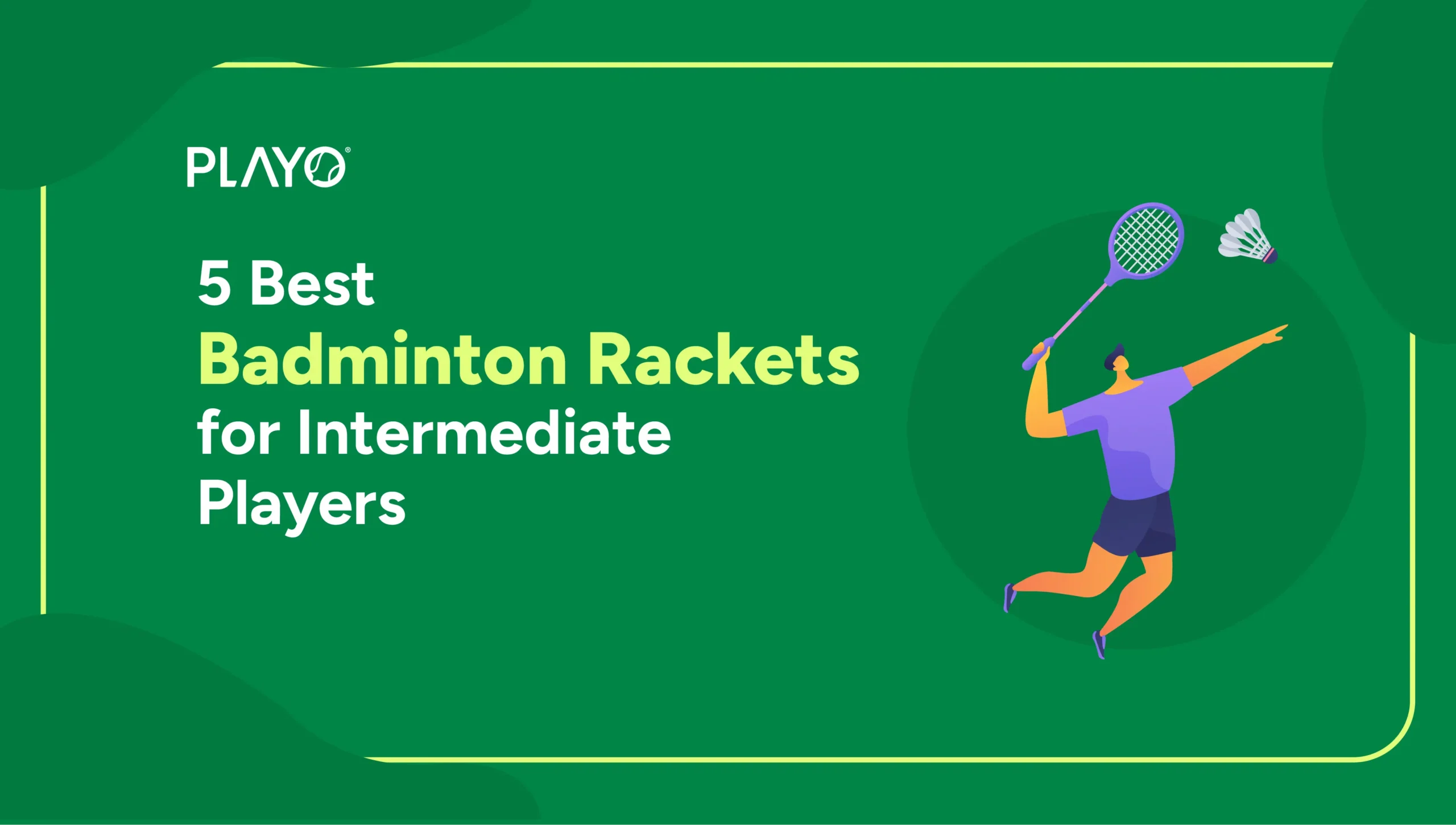 Badminton Rackets for Intermediate Players