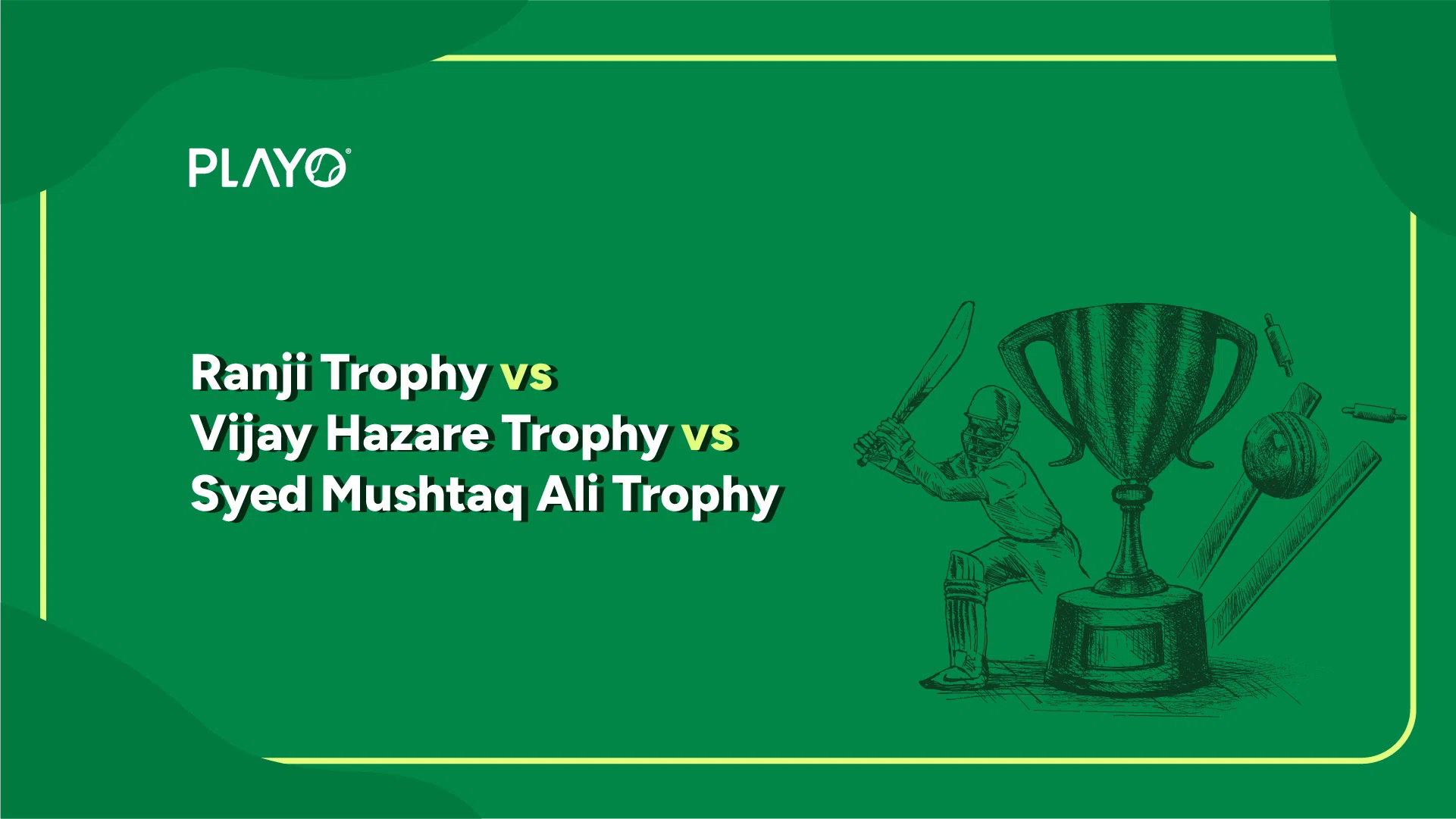 Ranji Trophy vs Vijay Hazare Trophy vs Syed Mushtaq Ali Trophy